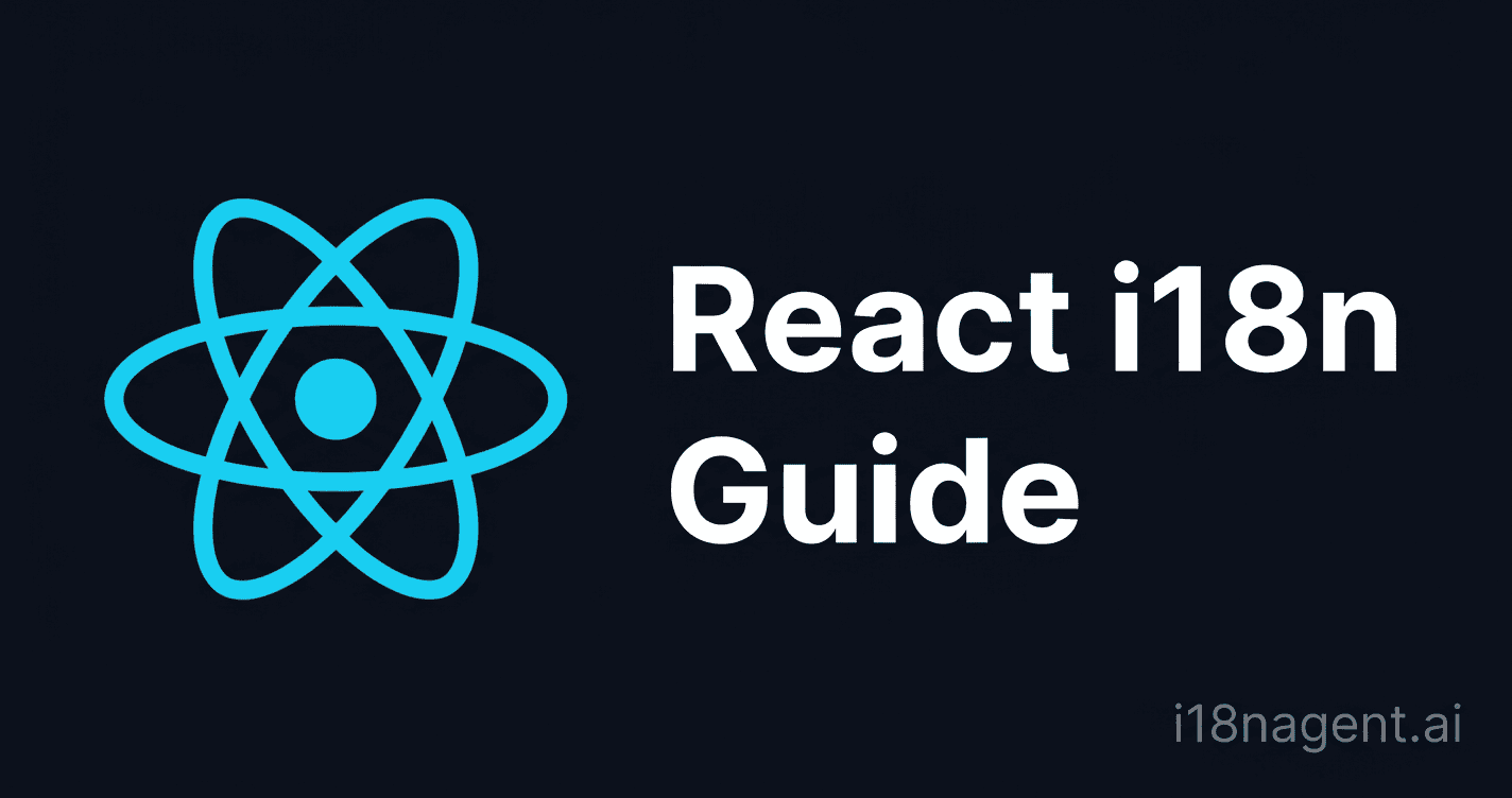 React i18n Guide: Complete Internationalization Setup with Automated ...