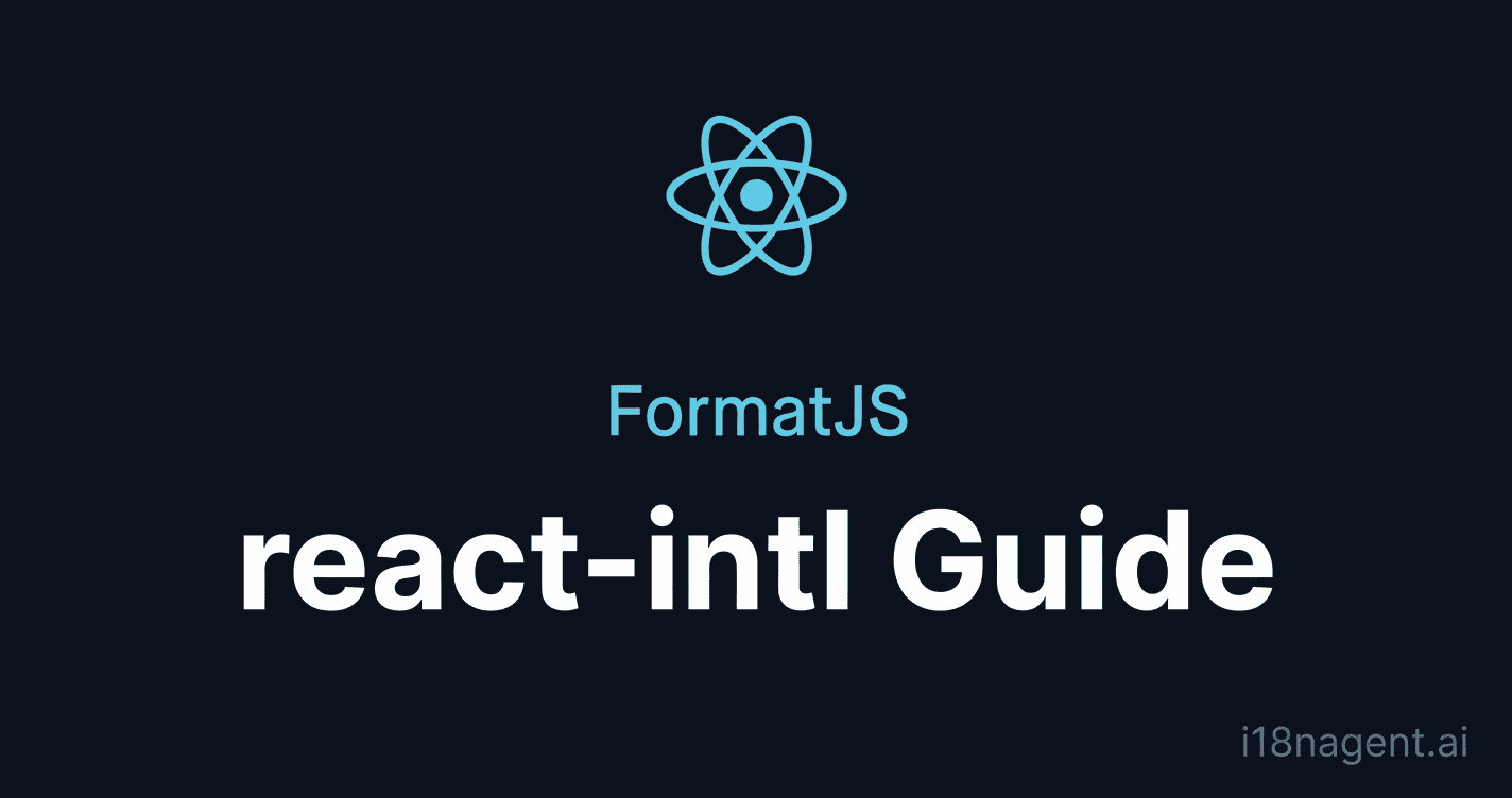 react-intl Guide: React Internationalization Setup with FormatJS & ICU ...